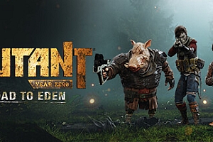 突变元年:伊甸园之路 粉丝版(Mutant Year Zero: Road to Eden – Fan Edition)免安装